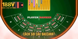 Cách Soi Cầu Baccarat