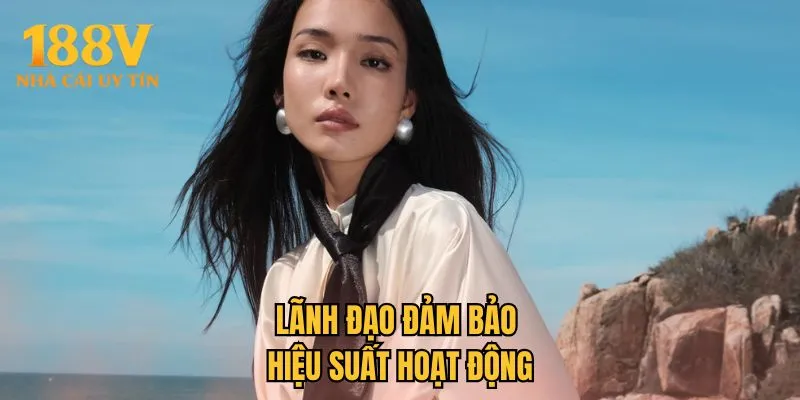 Lãnh đạo đảm bảo hiệu suất hoạt động