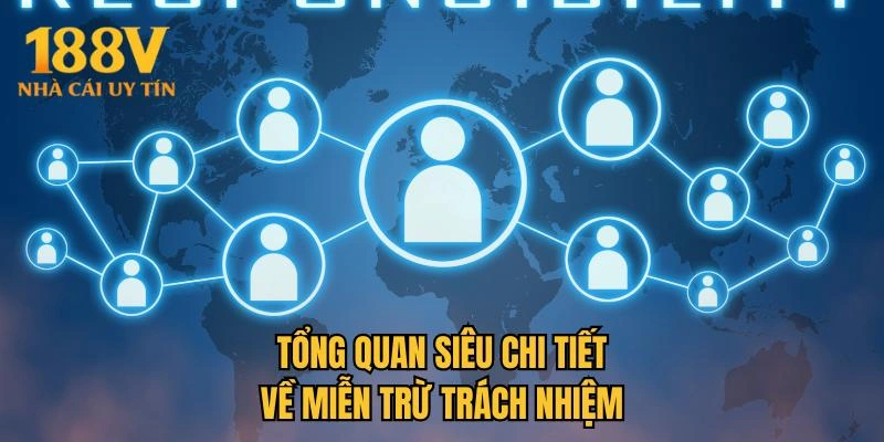 Tổng quan siêu chi tiết về miễn trừ trách nhiệm